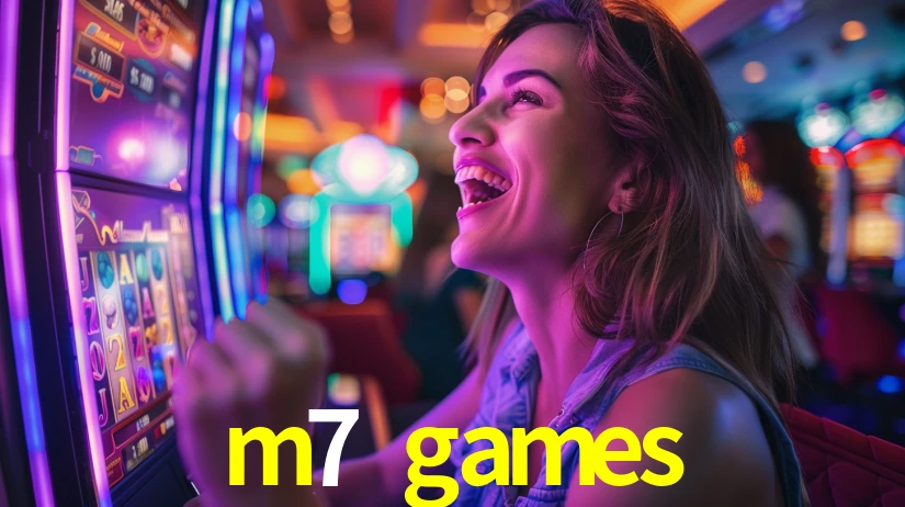 m7 games: Jogos de Caça-Níqueis-Altas Recompensas, Roleta-Velocidade, Blackjack-Desafios Máximos